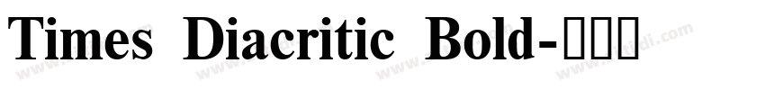 Times Diacritic Bold字体转换